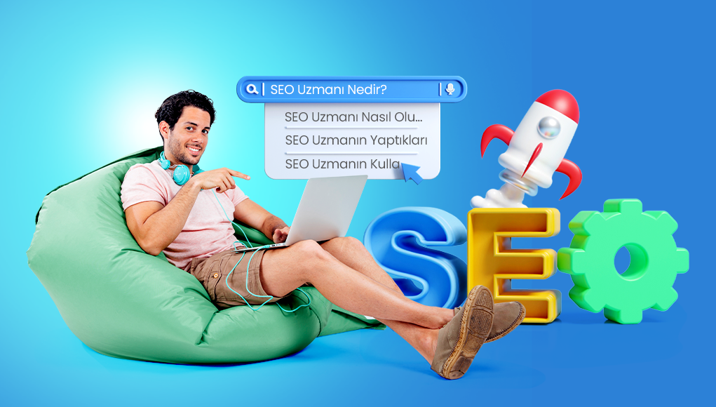 seo uzmanı nedir